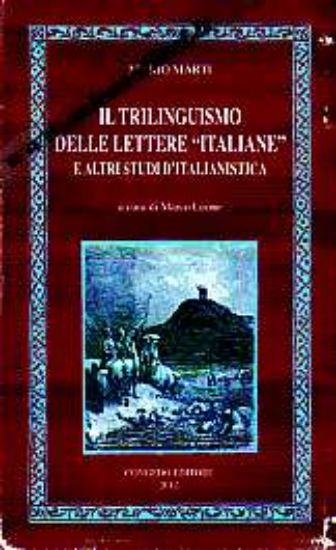 Immagine di Il trilinguismo delle lettere "italiane" e altri studi d'italianistica